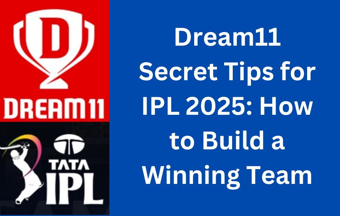 Dream11 Secret Tips for IPL 2025